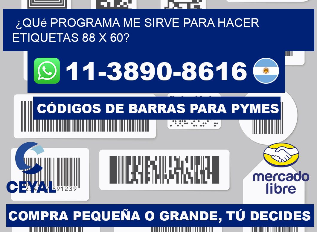 ¿Qué programa me sirve para hacer etiquetas 88 x 60?