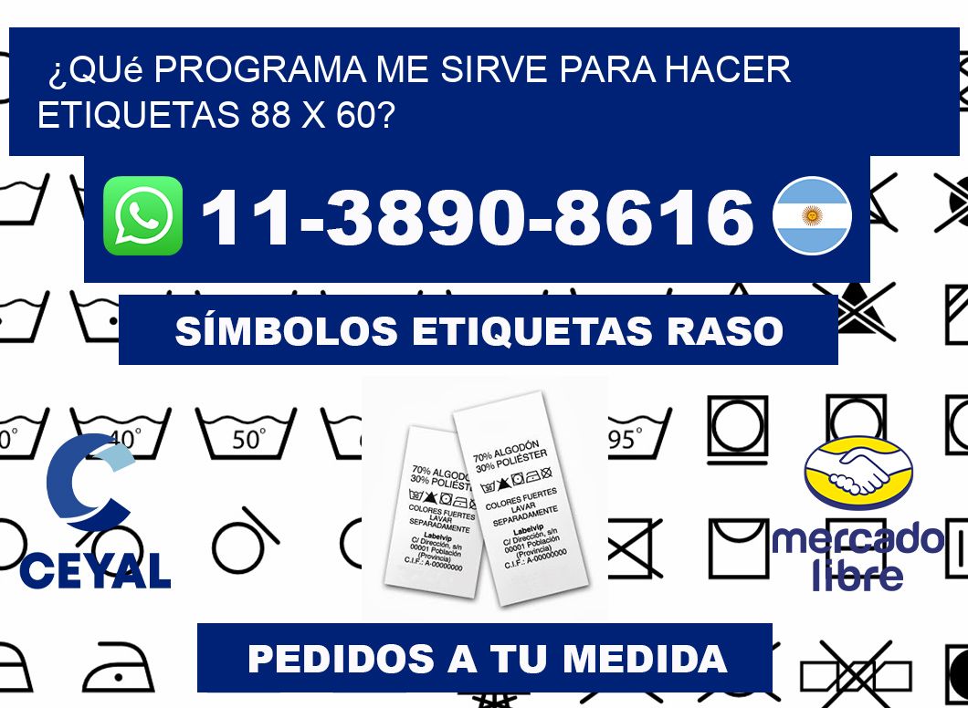 ¿Qué programa me sirve para hacer etiquetas 88 x 60?