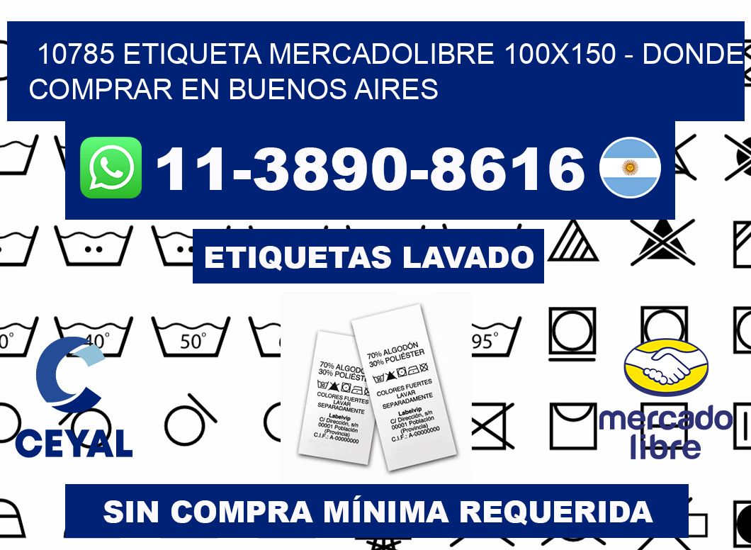10785 etiqueta MercadoLibre 100x150 - Donde Comprar en Buenos Aires