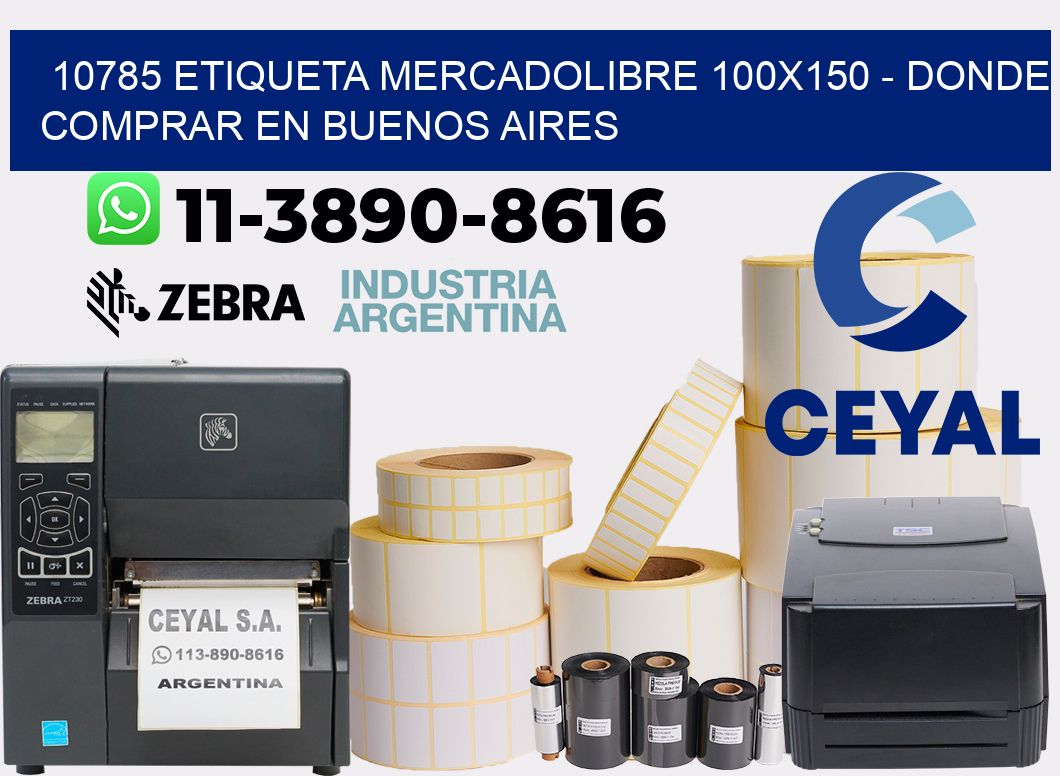 10785 etiqueta MercadoLibre 100x150 - Donde Comprar en Buenos Aires
