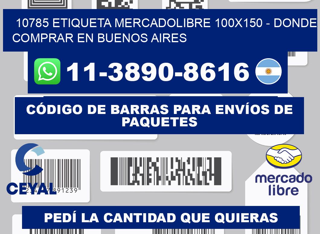 10785 etiqueta MercadoLibre 100x150 - Donde Comprar en Buenos Aires