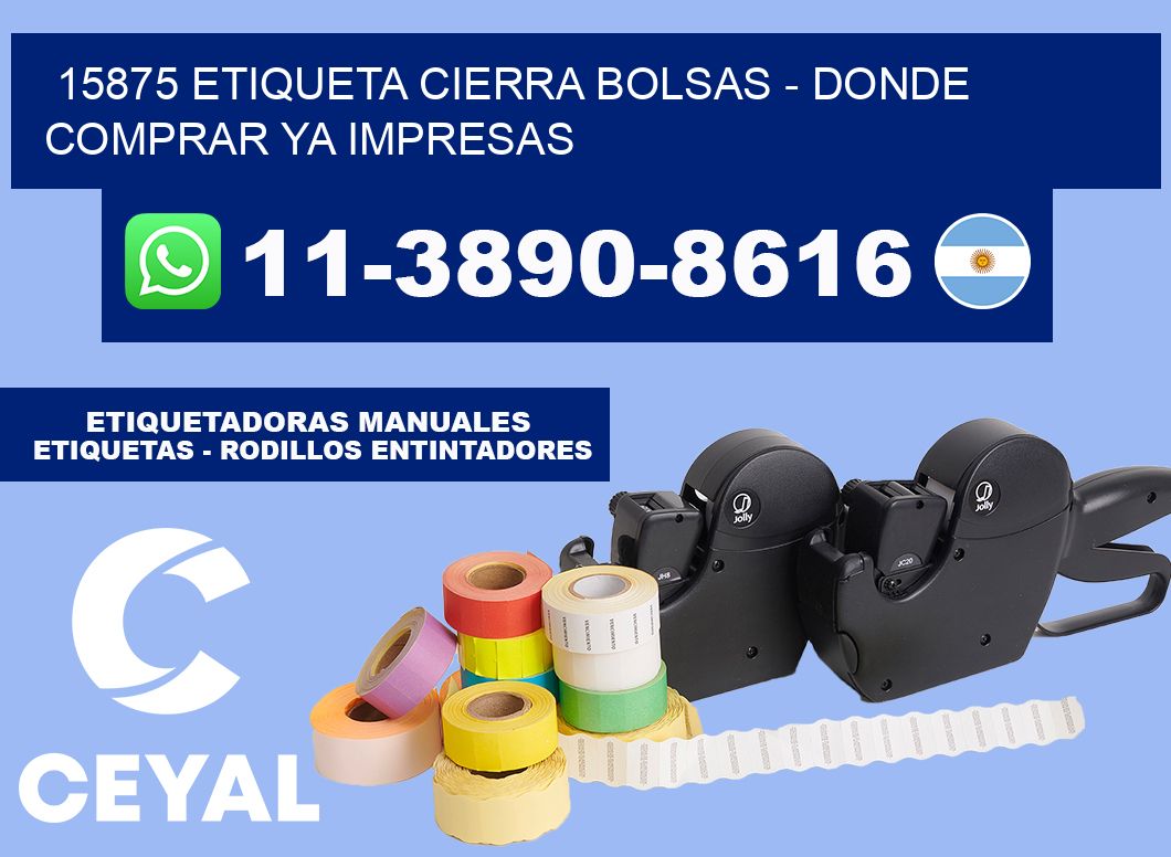 15875 etiqueta Cierra Bolsas - Donde Comprar ya impresas