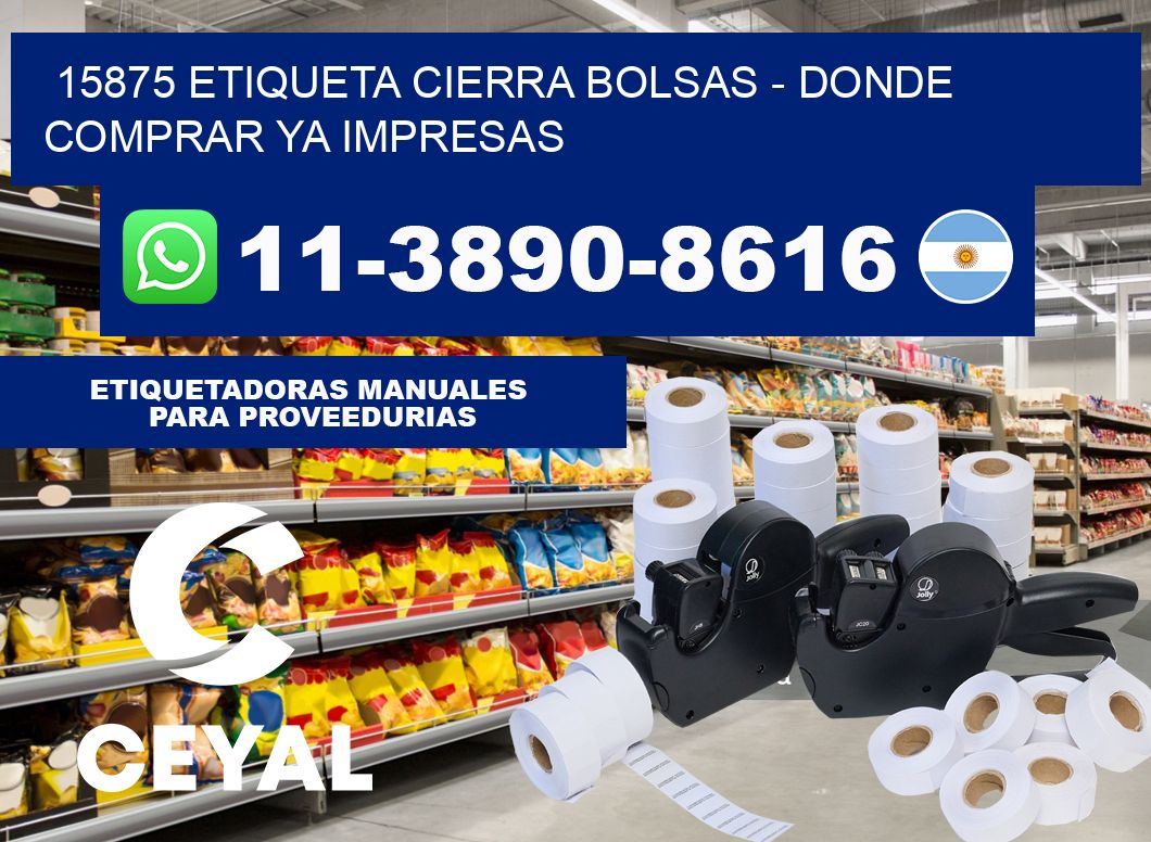 15875 etiqueta Cierra Bolsas - Donde Comprar ya impresas