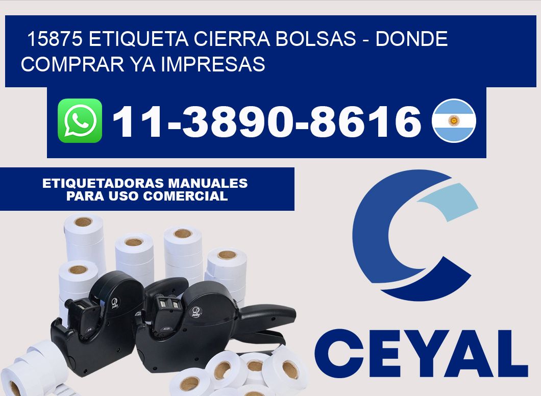 15875 etiqueta Cierra Bolsas - Donde Comprar ya impresas