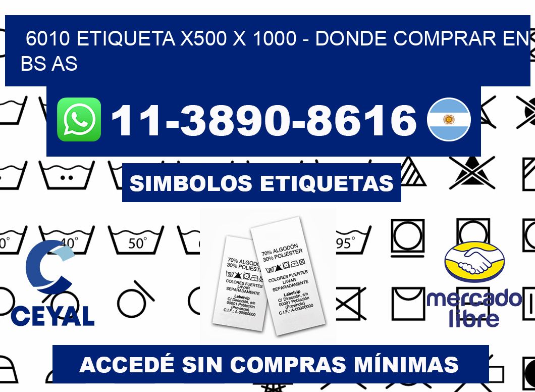 6010 etiqueta x500 x 1000 - Donde Comprar en bs as