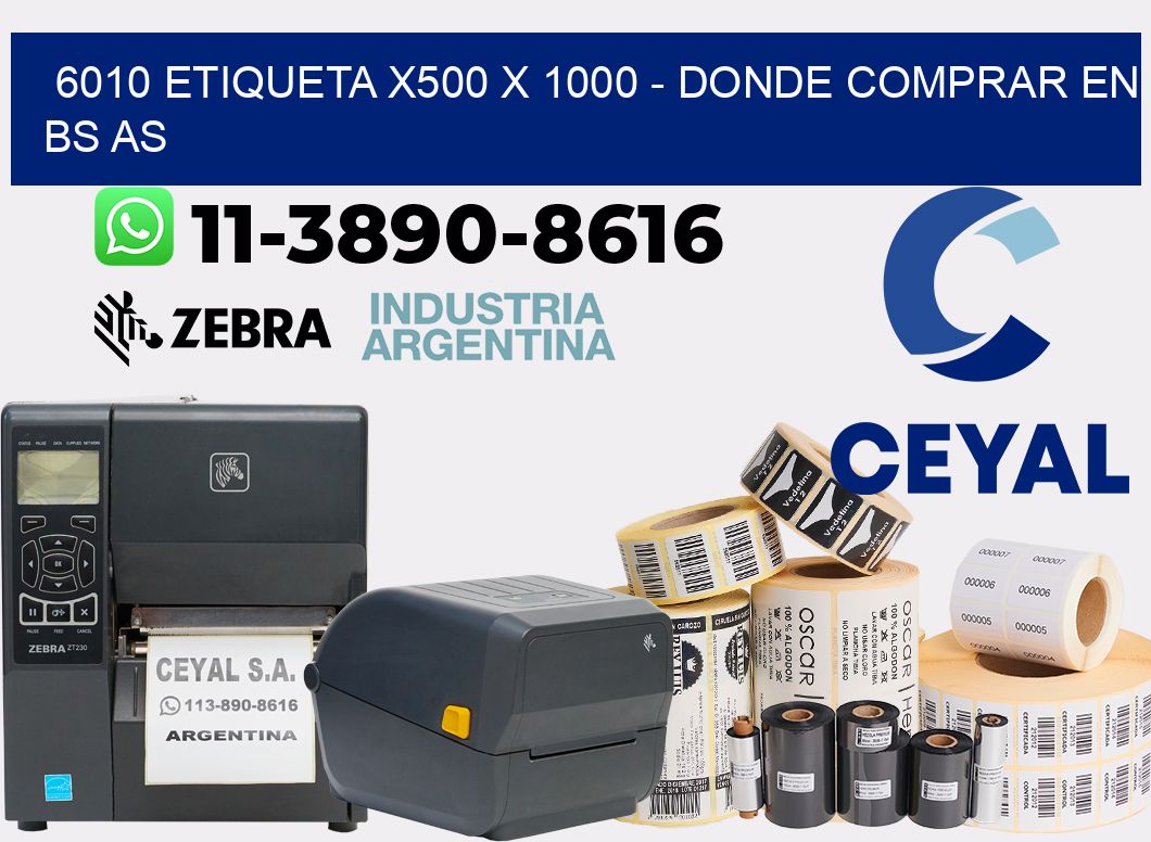 6010 etiqueta x500 x 1000 - Donde Comprar en bs as