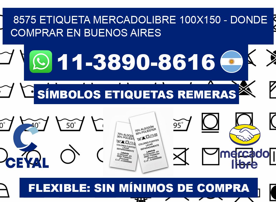 8575 etiqueta MercadoLibre 100x150 - Donde Comprar en Buenos Aires