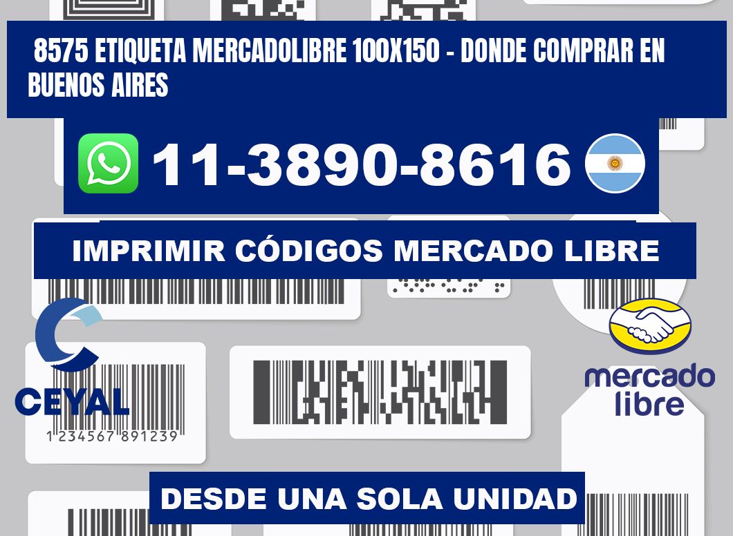 8575 etiqueta MercadoLibre 100x150 - Donde Comprar en Buenos Aires