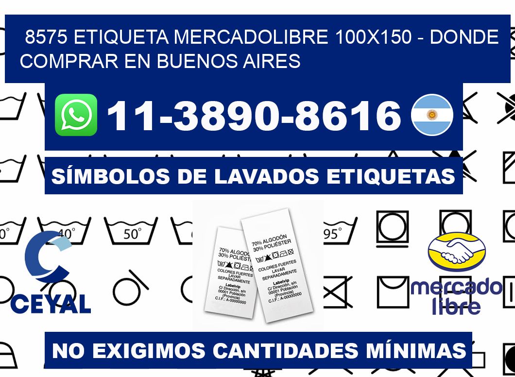 8575 etiqueta MercadoLibre 100x150 - Donde Comprar en Buenos Aires