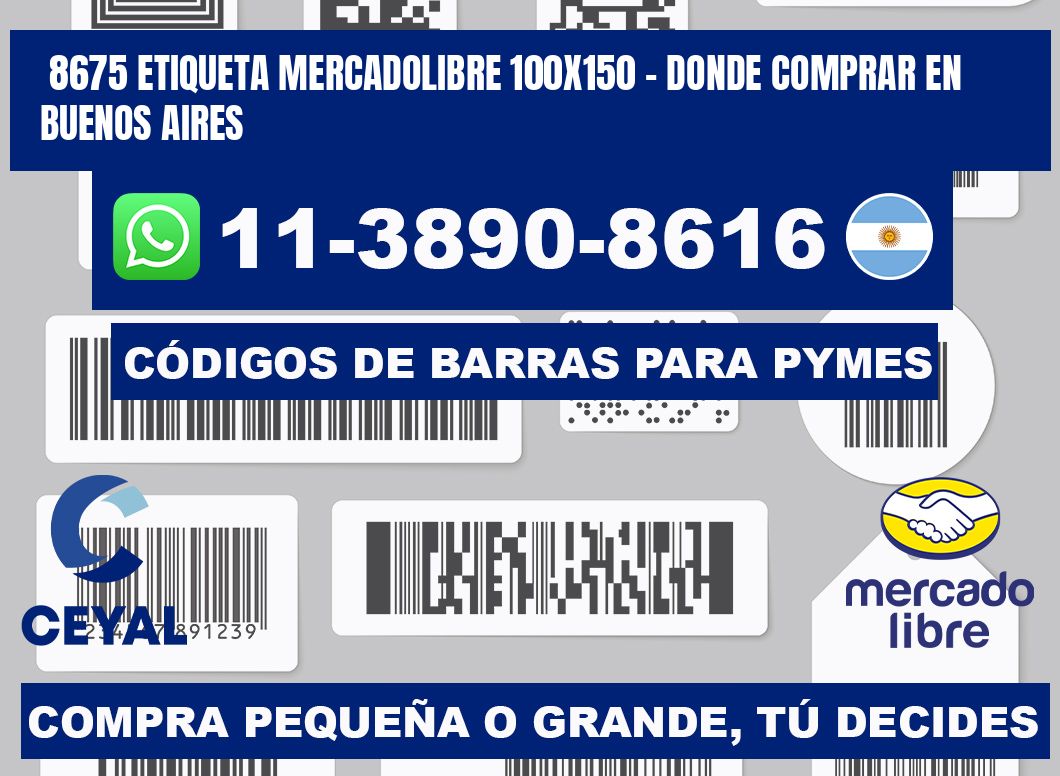 8675 etiqueta MercadoLibre 100x150 - Donde Comprar en Buenos Aires
