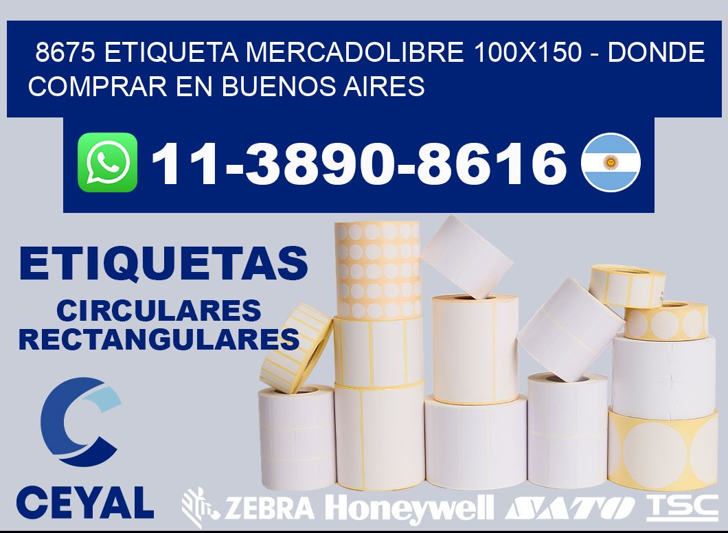 8675 etiqueta MercadoLibre 100x150 - Donde Comprar en Buenos Aires