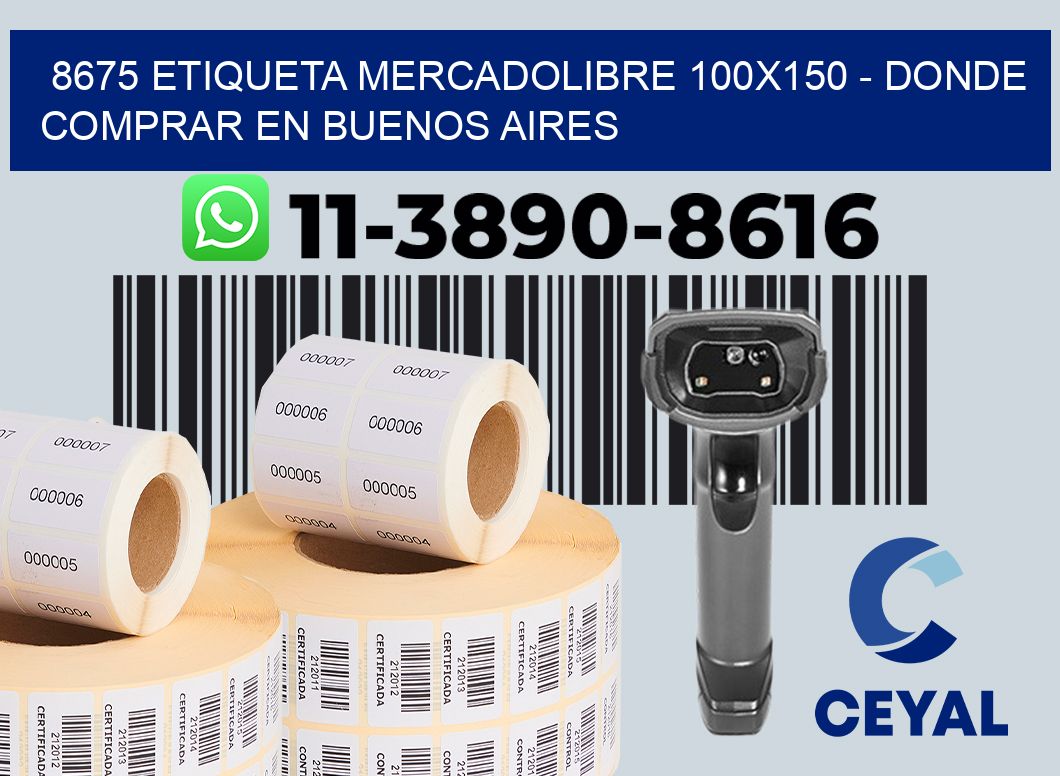 8675 etiqueta MercadoLibre 100x150 - Donde Comprar en Buenos Aires