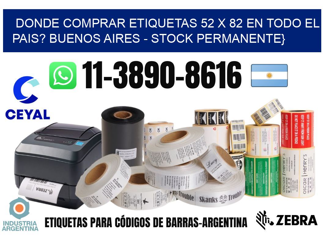 Donde Comprar etiquetas 52 x 82 en TODO EL PAIS? Buenos Aires - Stock permanente}