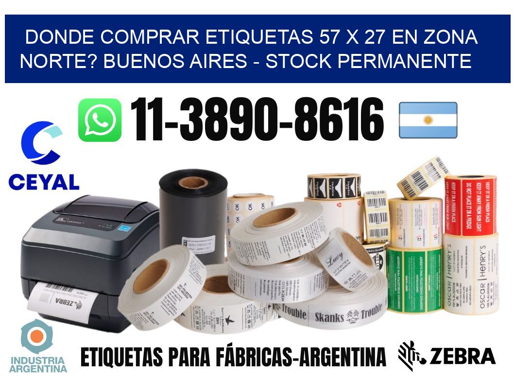 Donde Comprar etiquetas 57 x 27 en ZONA NORTE? Buenos Aires - Stock permanente