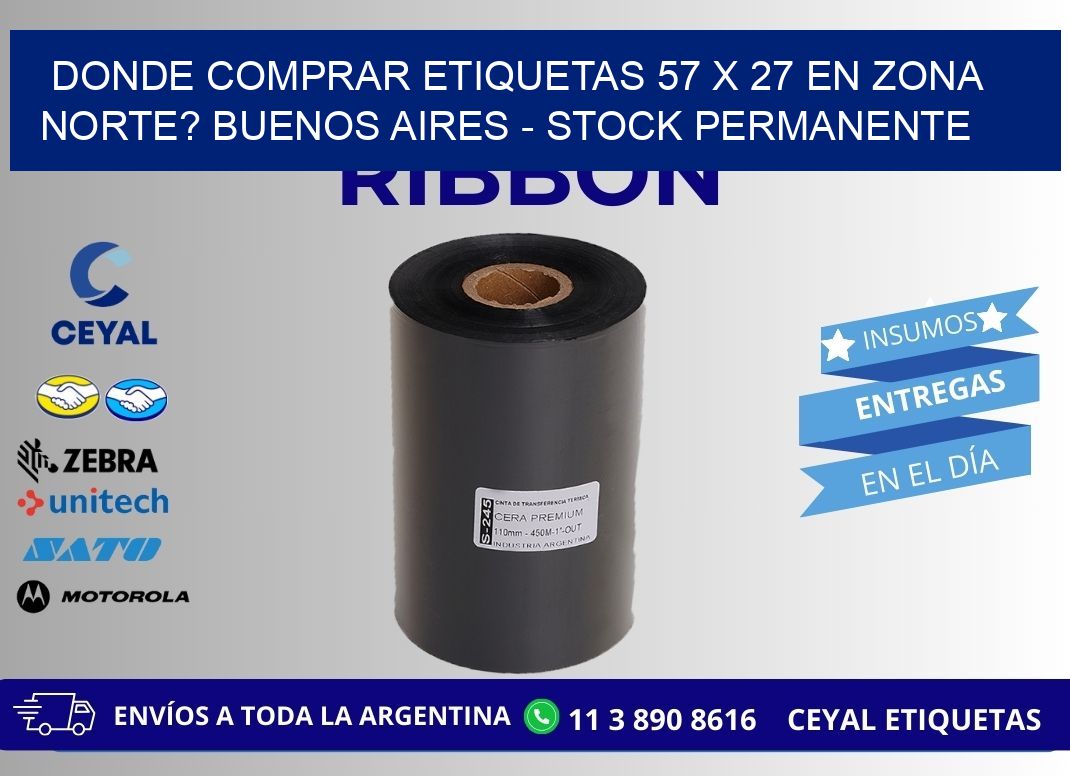 Donde Comprar etiquetas 57 x 27 en ZONA NORTE? Buenos Aires - Stock permanente