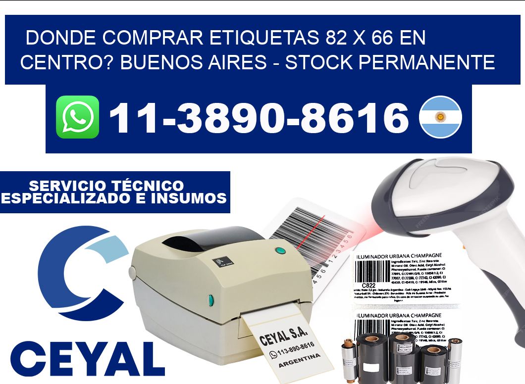 Donde Comprar etiquetas 82 x 66 en CENTRO? Buenos Aires - Stock permanente