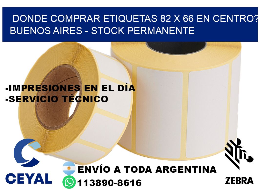 Donde Comprar etiquetas 82 x 66 en CENTRO? Buenos Aires - Stock permanente