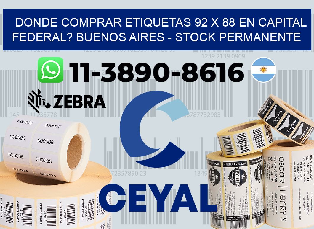 Donde Comprar etiquetas 92 x 88 en CAPITAL FEDERAL? Buenos Aires - Stock permanente