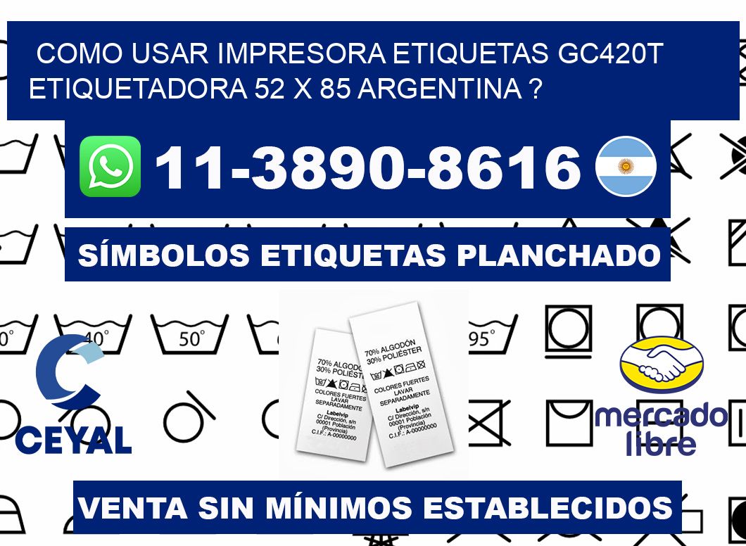 como usar impresora etiquetas gc420t etiquetadora 52 x 85 argentina ?
