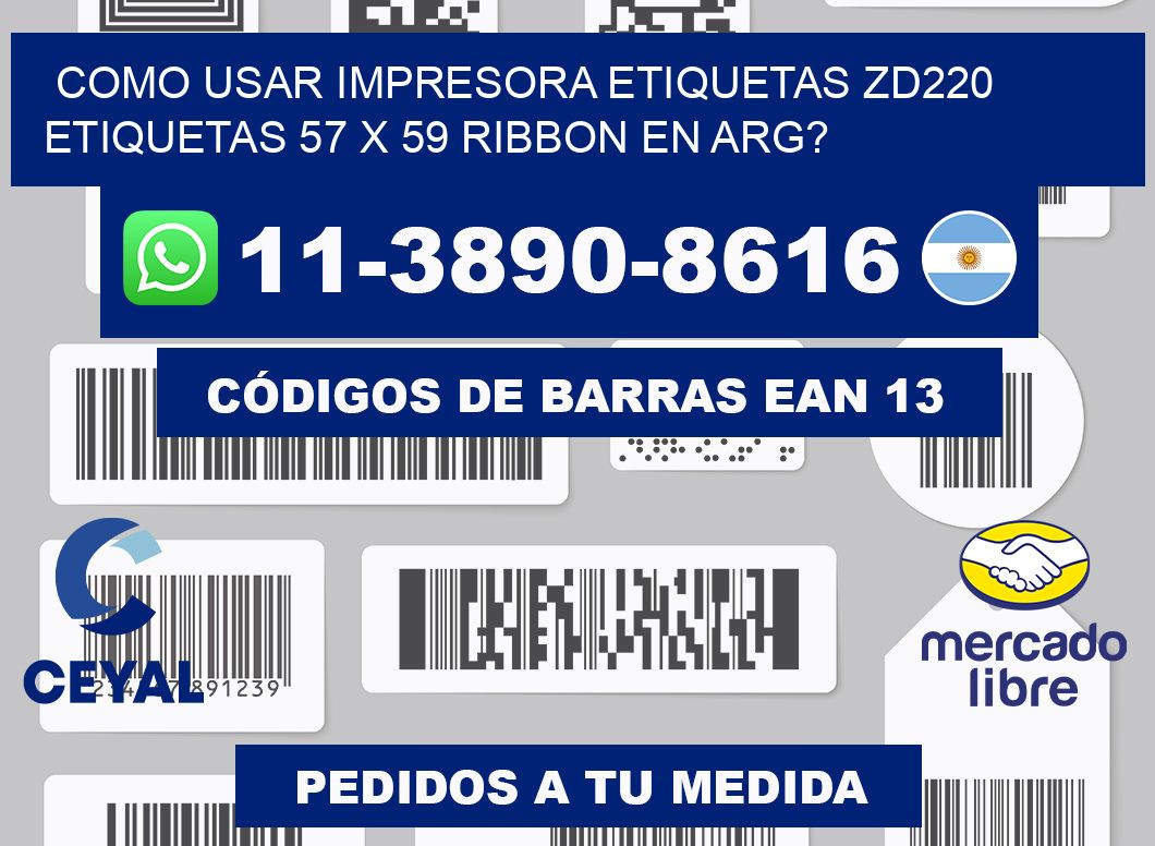 como usar impresora etiquetas zd220 etiquetas 57 x 59 ribbon en ARG?