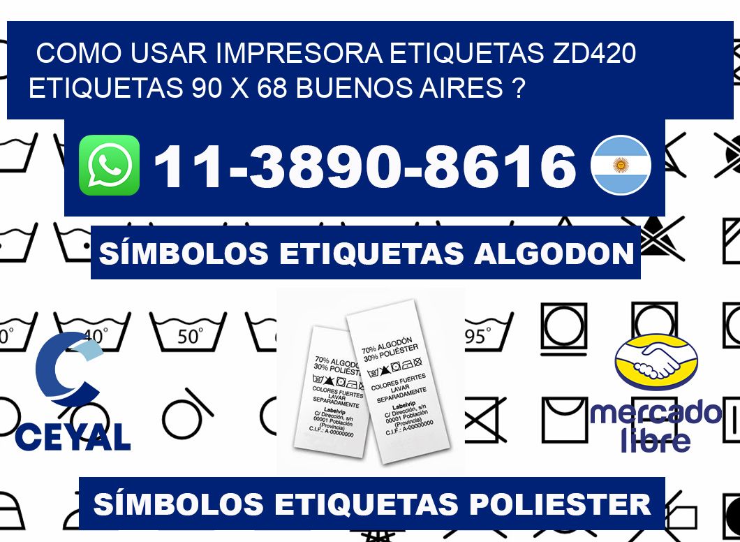 como usar impresora etiquetas zd420 etiquetas 90 x 68 Buenos Aires ?