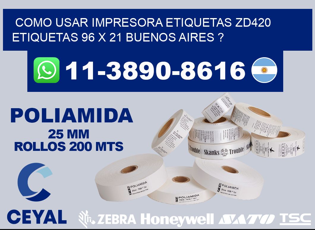 como usar impresora etiquetas zd420 etiquetas 96 x 21 Buenos Aires ?