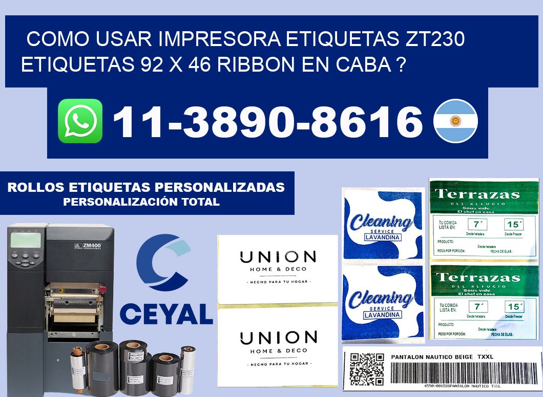 como usar impresora etiquetas zt230 etiquetas 92 x 46 ribbon en CABA ?