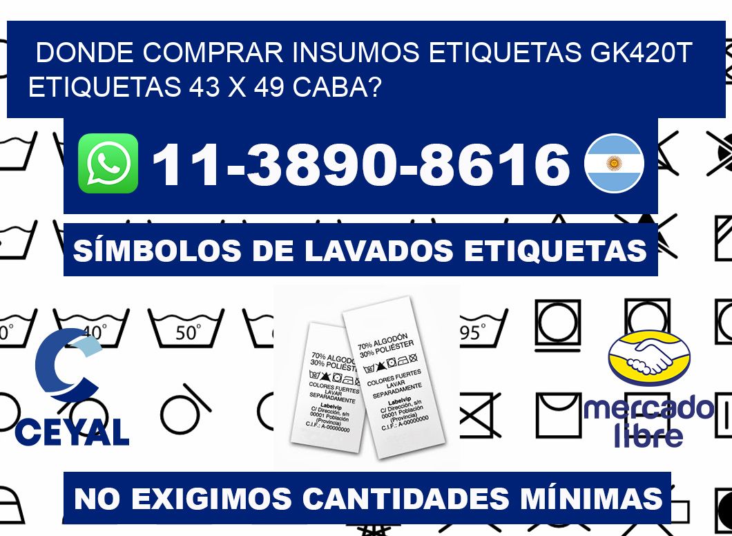 donde comprar insumos etiquetas gk420t etiquetas 43 x 49 CABA?