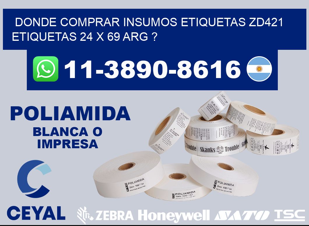 donde comprar insumos etiquetas zd421 etiquetas 24 x 69 ARG ?