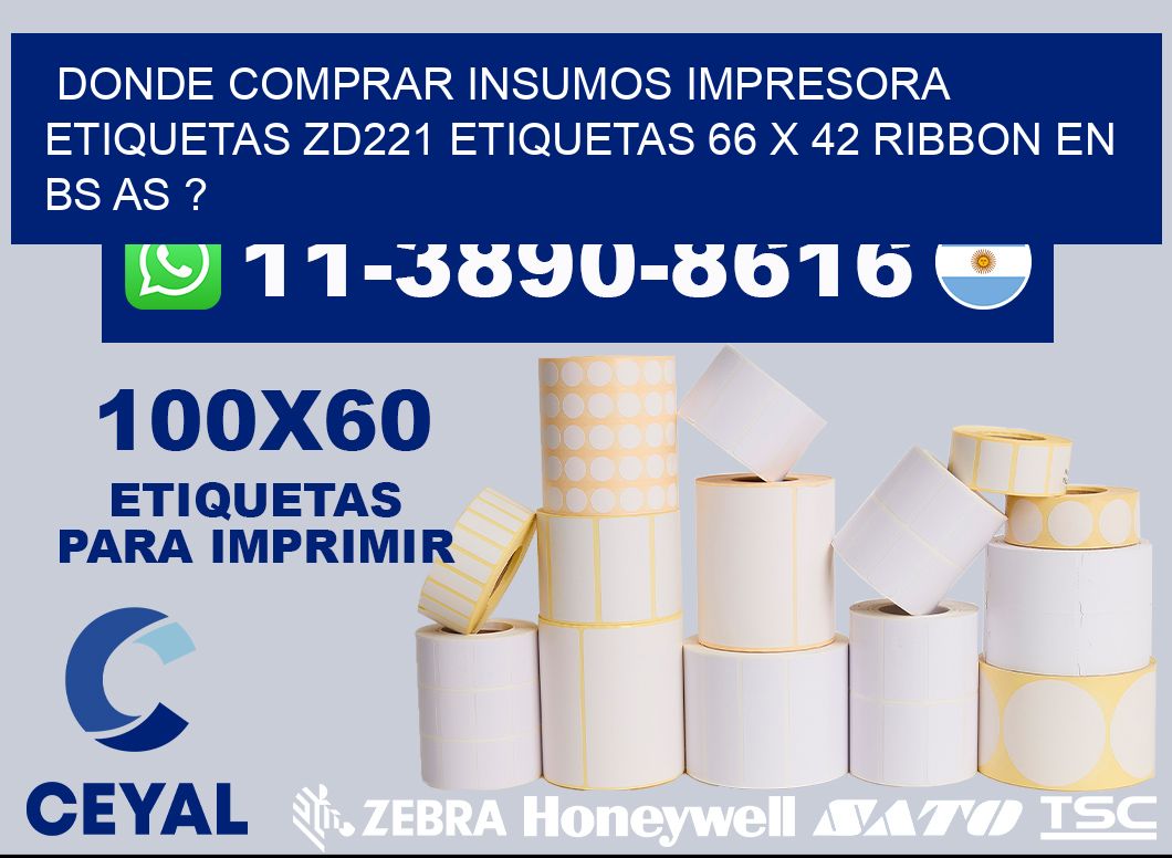 donde comprar insumos impresora etiquetas zd221 etiquetas 66 x 42 ribbon en BS AS ?