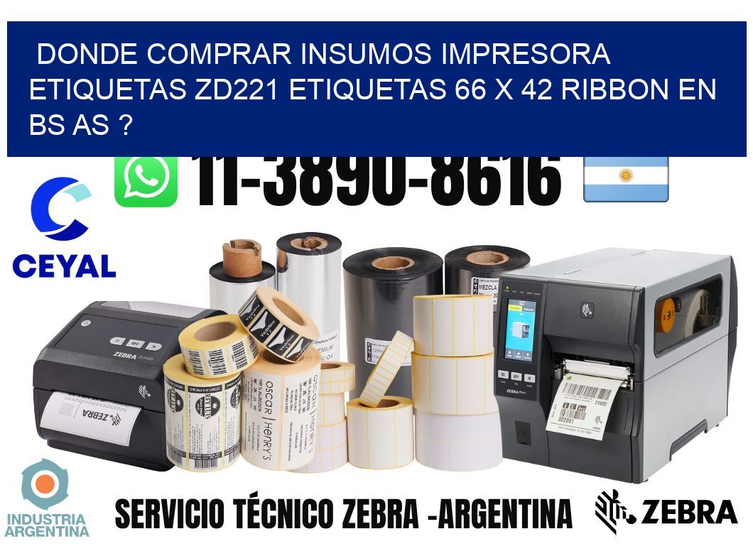donde comprar insumos impresora etiquetas zd221 etiquetas 66 x 42 ribbon en BS AS ?