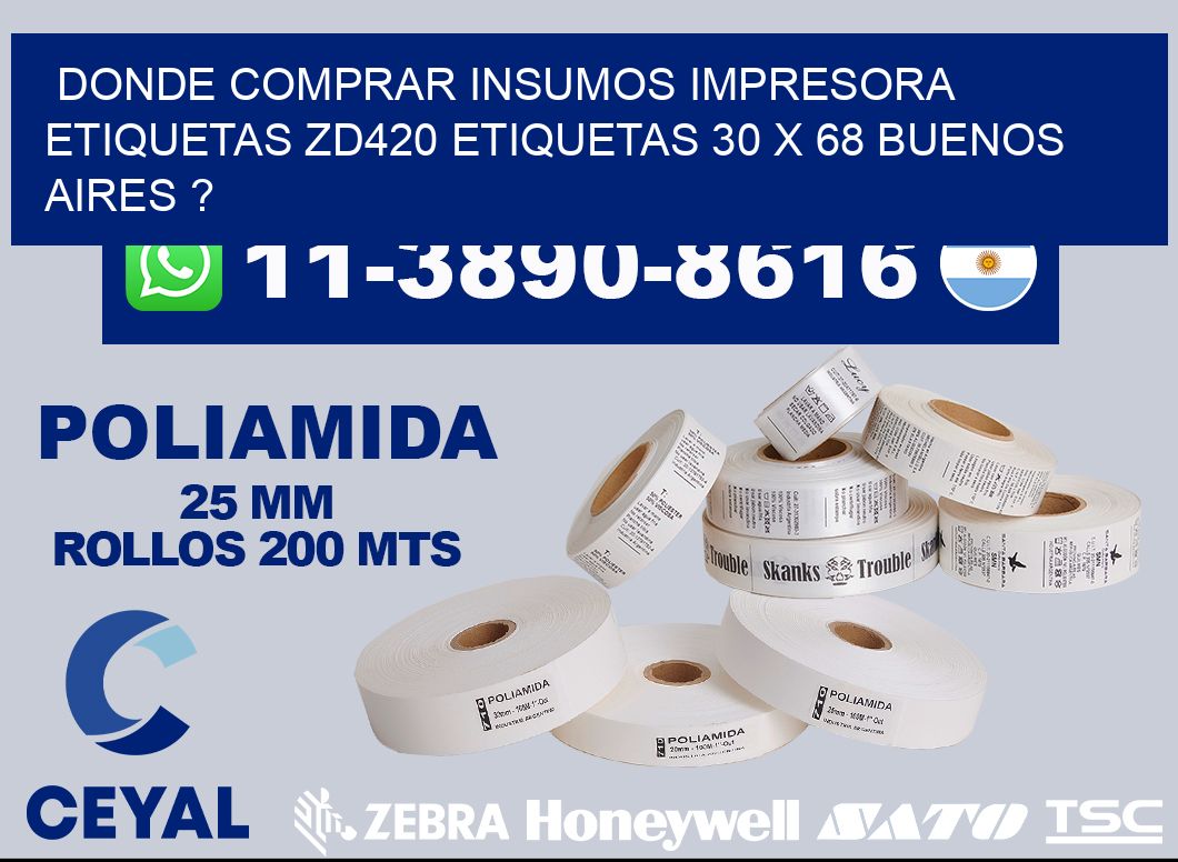 donde comprar insumos impresora etiquetas zd420 etiquetas 30 x 68 Buenos Aires ?