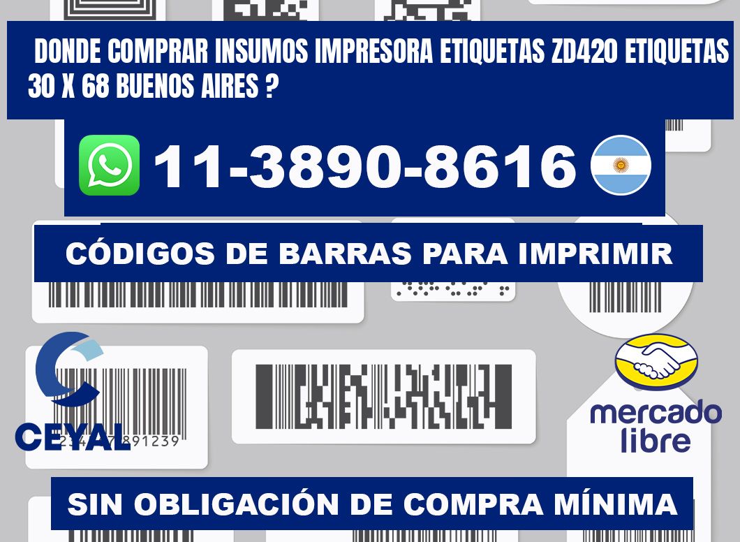 donde comprar insumos impresora etiquetas zd420 etiquetas 30 x 68 Buenos Aires ?