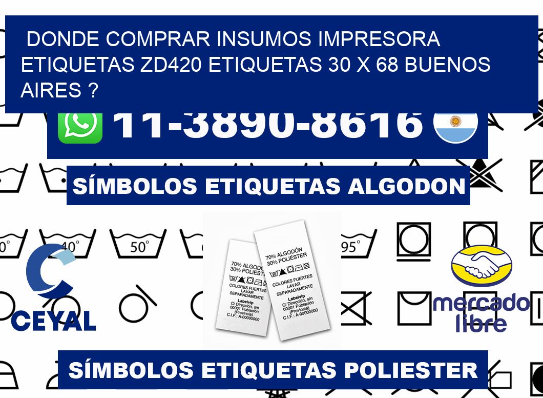 donde comprar insumos impresora etiquetas zd420 etiquetas 30 x 68 Buenos Aires ?
