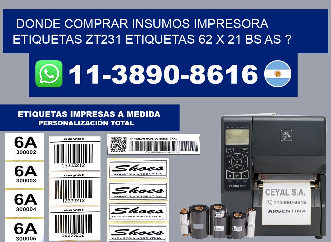 donde comprar insumos impresora etiquetas zt231 etiquetas 62 x 21 BS AS ?