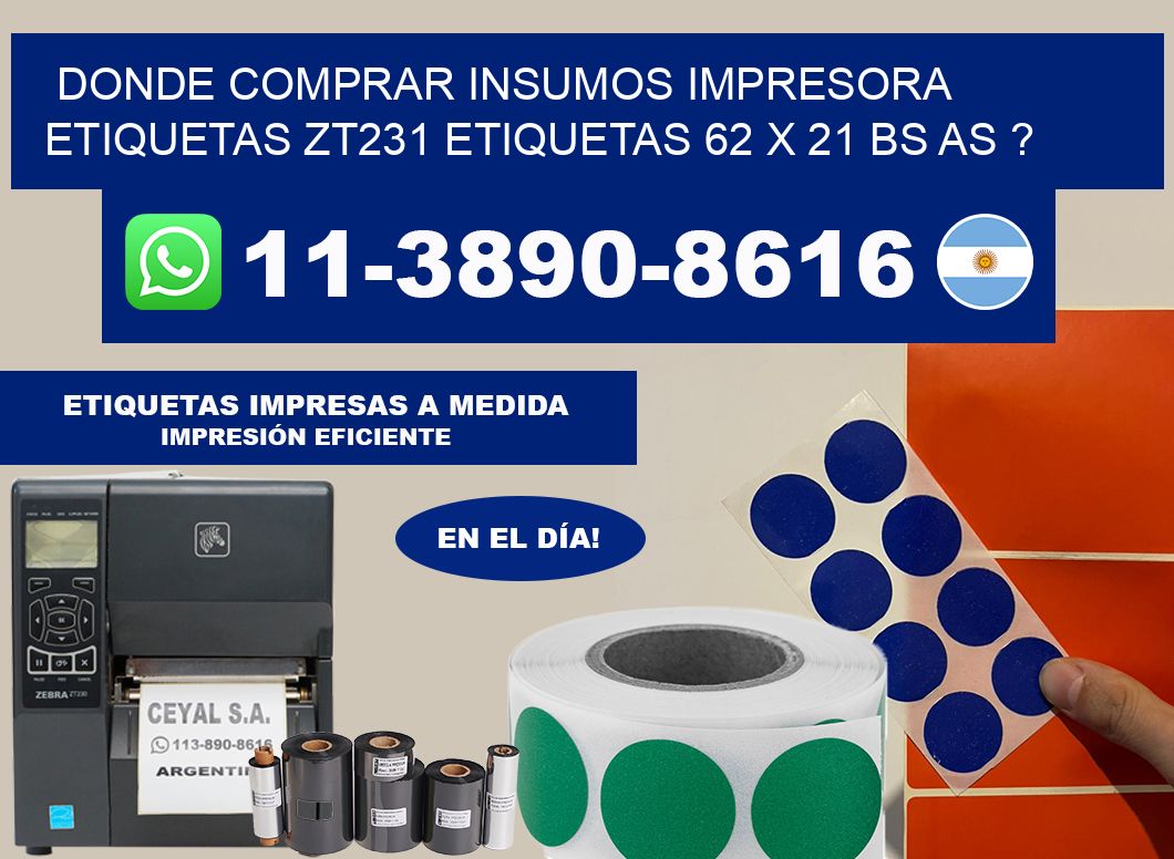 donde comprar insumos impresora etiquetas zt231 etiquetas 62 x 21 BS AS ?