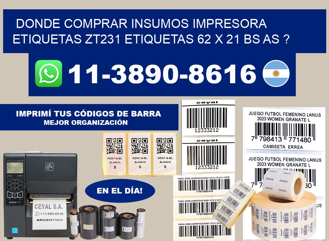 donde comprar insumos impresora etiquetas zt231 etiquetas 62 x 21 BS AS ?