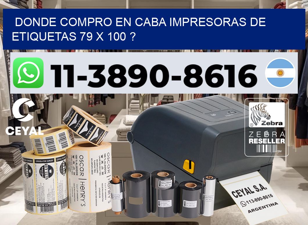 donde compro en CABA impresoras de etiquetas 79 x 100 ?