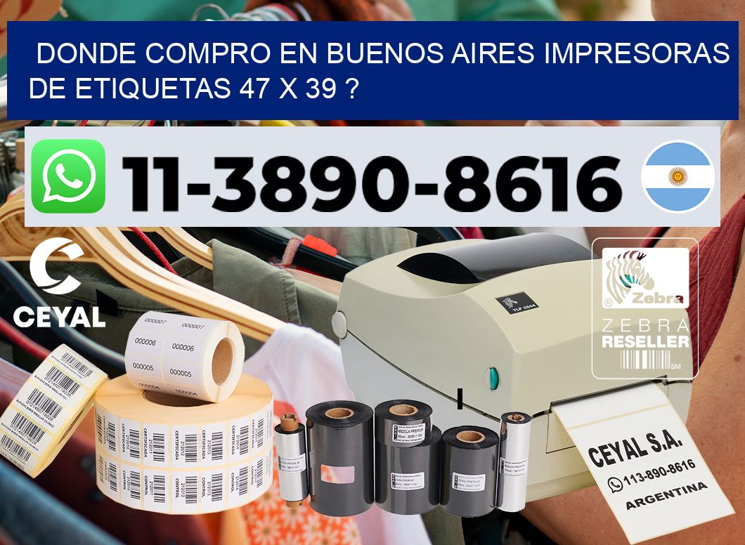 donde compro en buenos aires impresoras de etiquetas 47 x 39 ?