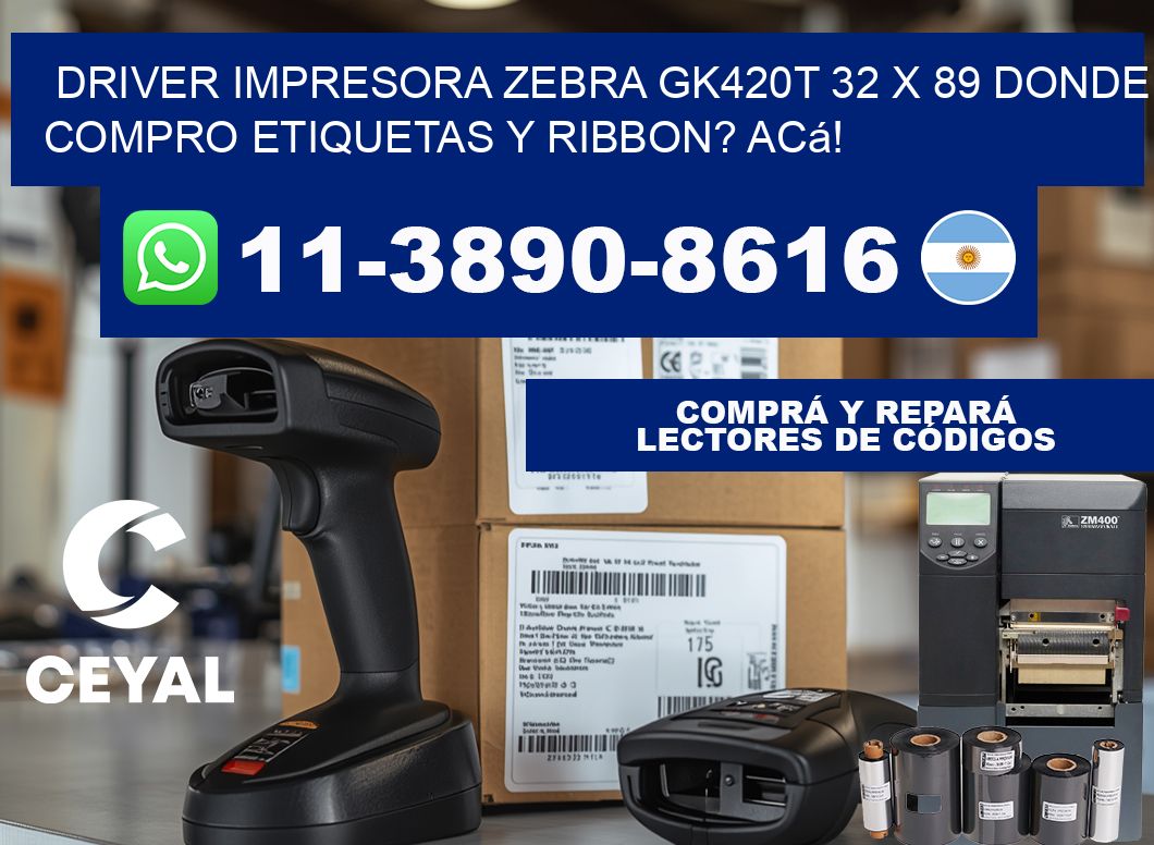 driver impresora zebra gk420t 32 x 89 Donde compro etiquetas y ribbon? Acá!
