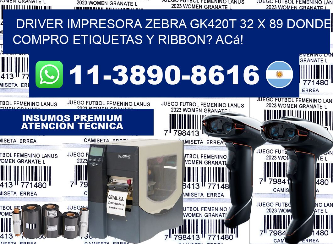 driver impresora zebra gk420t 32 x 89 Donde compro etiquetas y ribbon? Acá!