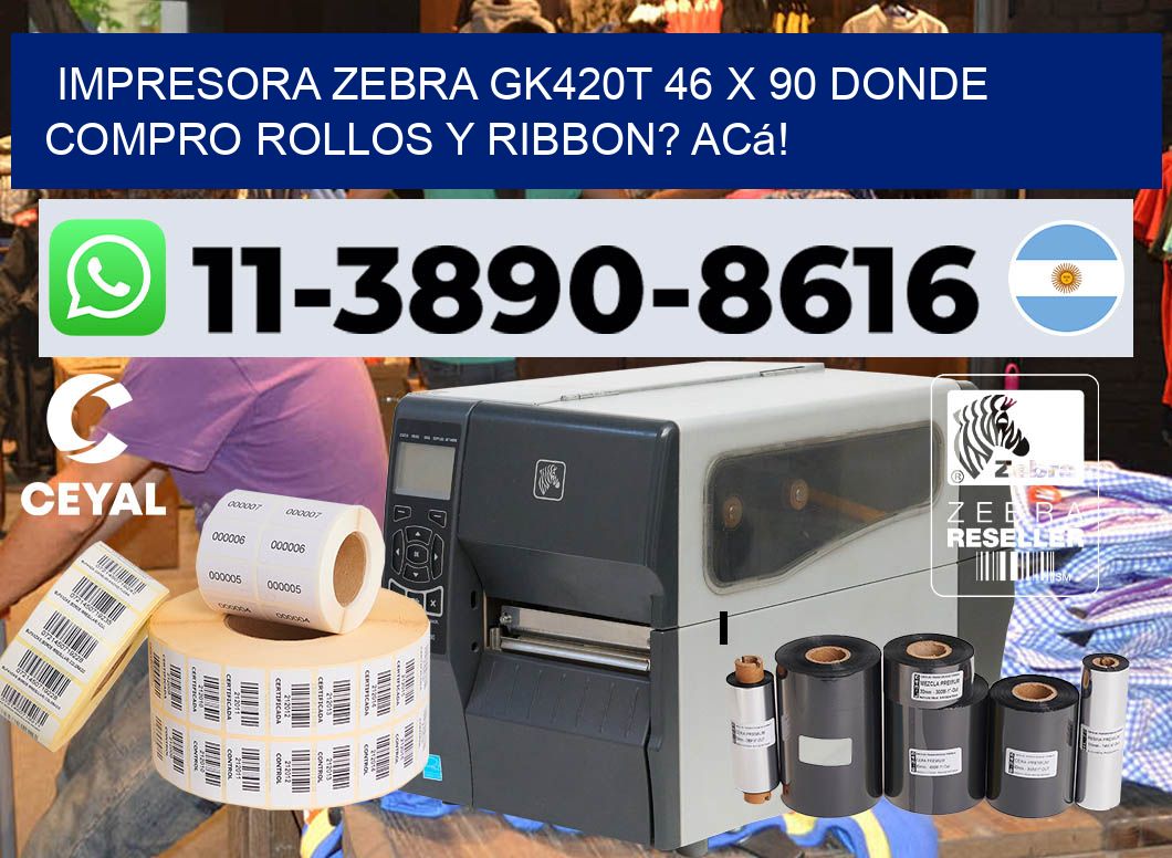 impresora zebra gk420t 46 x 90 Donde compro rollos y ribbon? Acá!