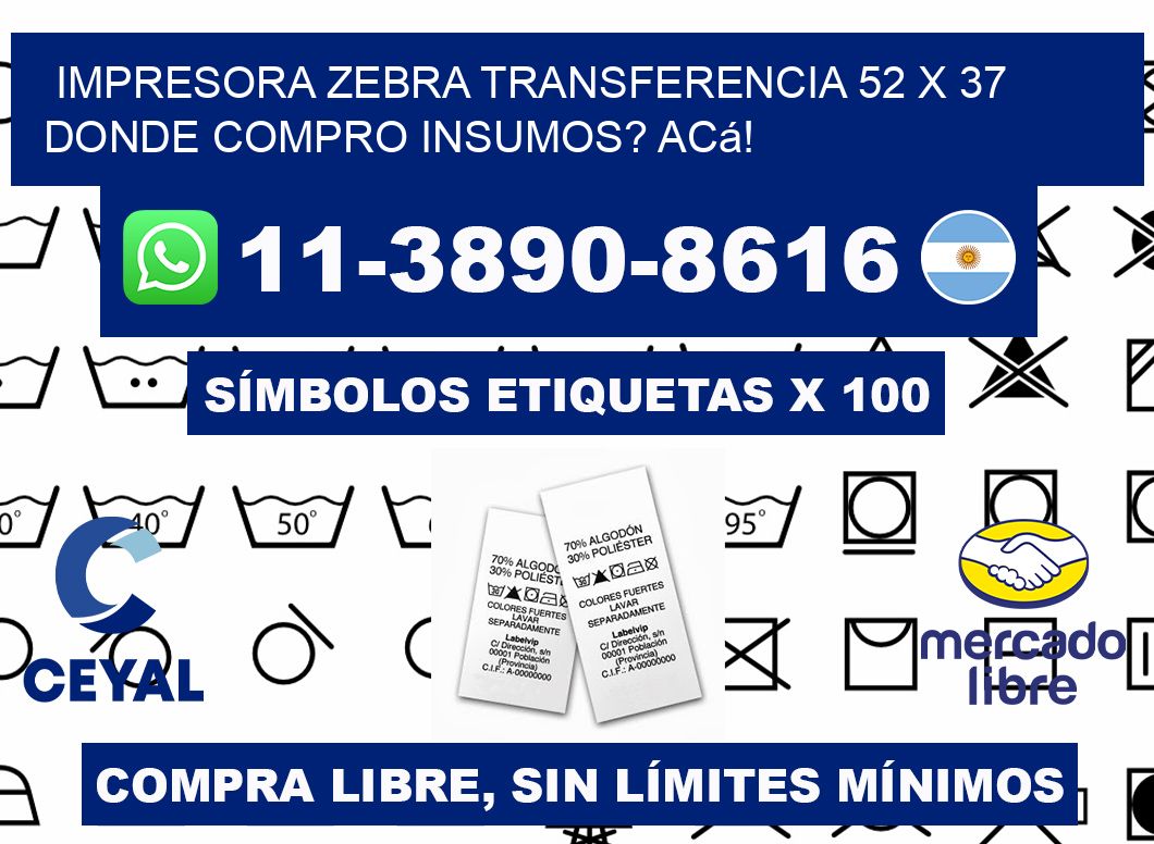 impresora zebra transferencia 52 x 37 Donde compro insumos? Acá!