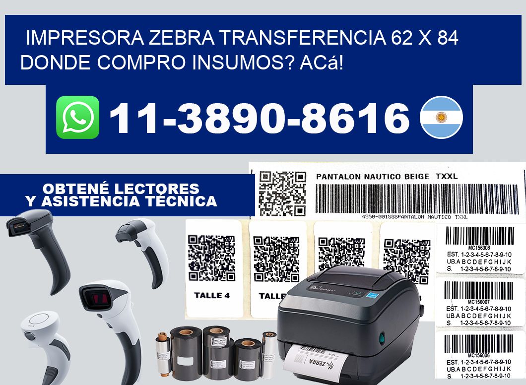 impresora zebra transferencia 62 x 84 Donde compro insumos? Acá!