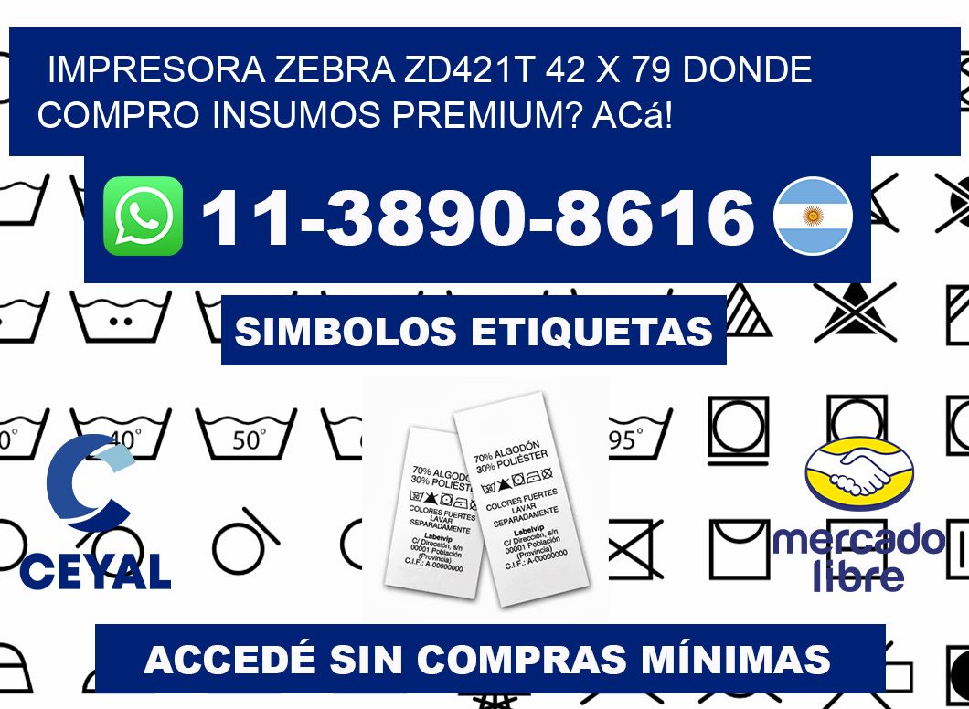 impresora zebra zd421t 42 x 79 Donde compro insumos premium? Acá!