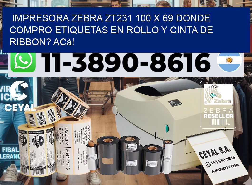 impresora zebra zt231 100 x 69 Donde compro etiquetas en rollo y cinta de ribbon? Acá!