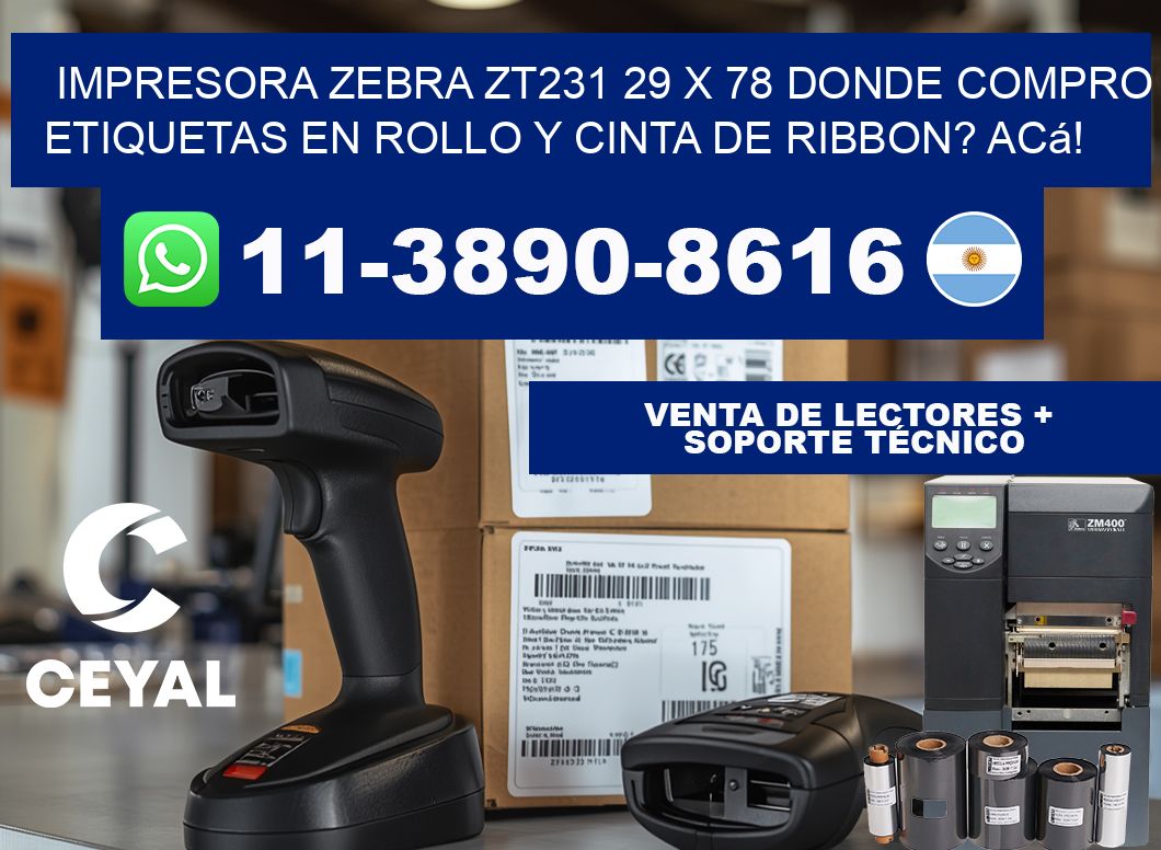 impresora zebra zt231 29 x 78 Donde compro etiquetas en rollo y cinta de ribbon? Acá!