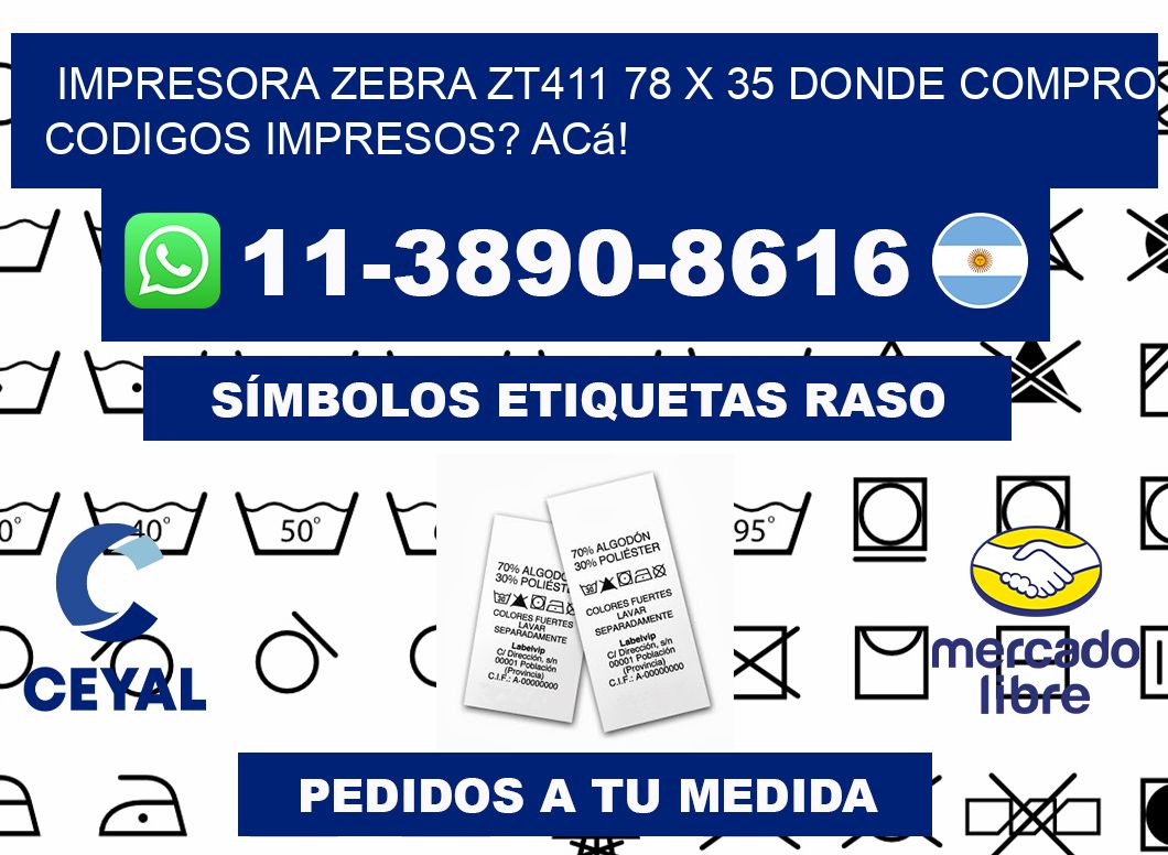 impresora zebra zt411 78 x 35 Donde compro codigos impresos? Acá!