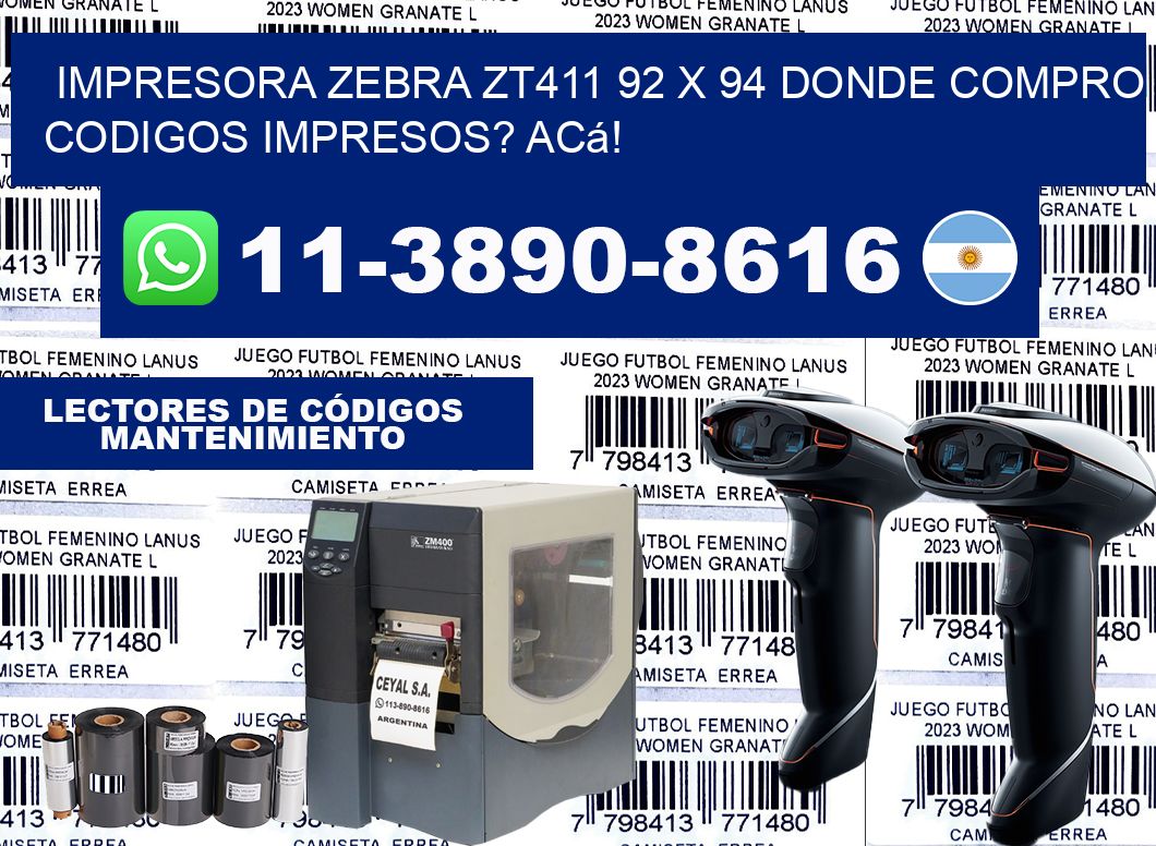 impresora zebra zt411 92 x 94 Donde compro codigos impresos? Acá!