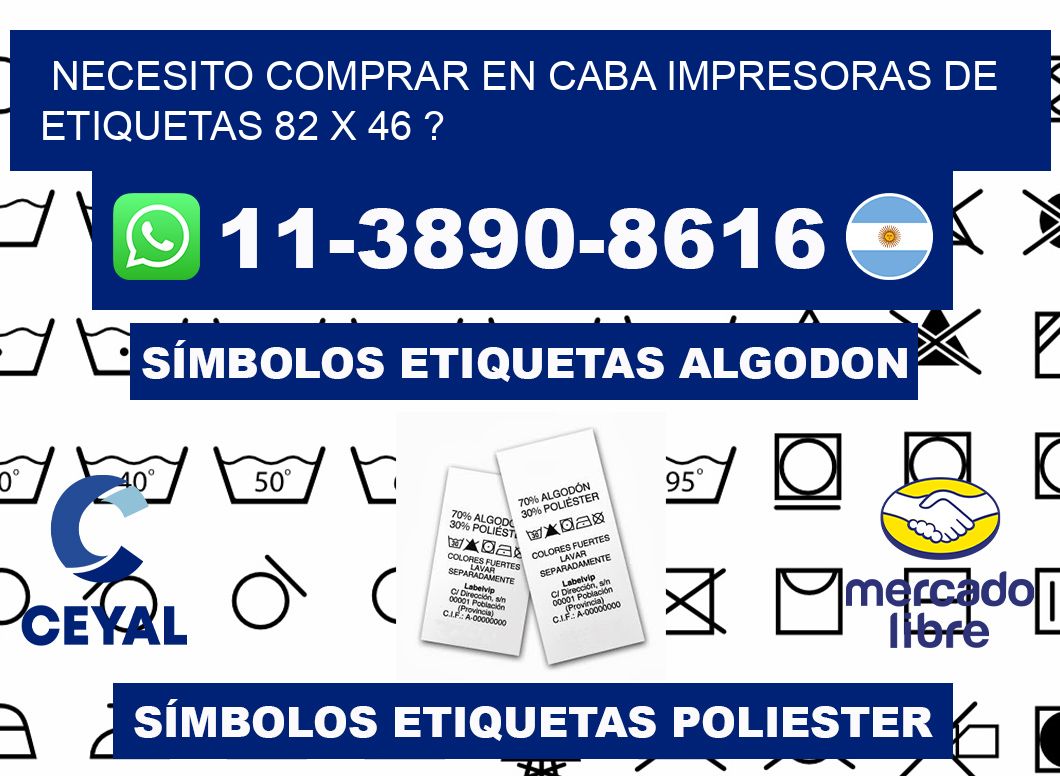 necesito comprar en CABA impresoras de etiquetas 82 x 46 ?